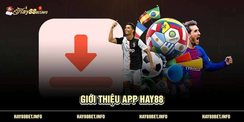 Giới thiệu app HAY88 