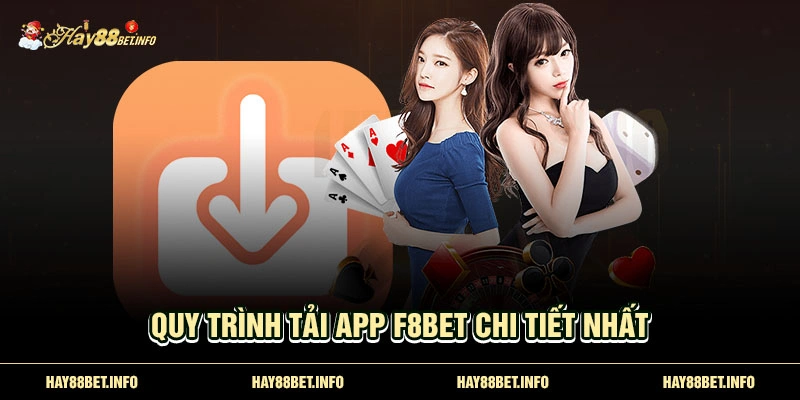 Quy trình tải app F8BET chi tiết nhất 