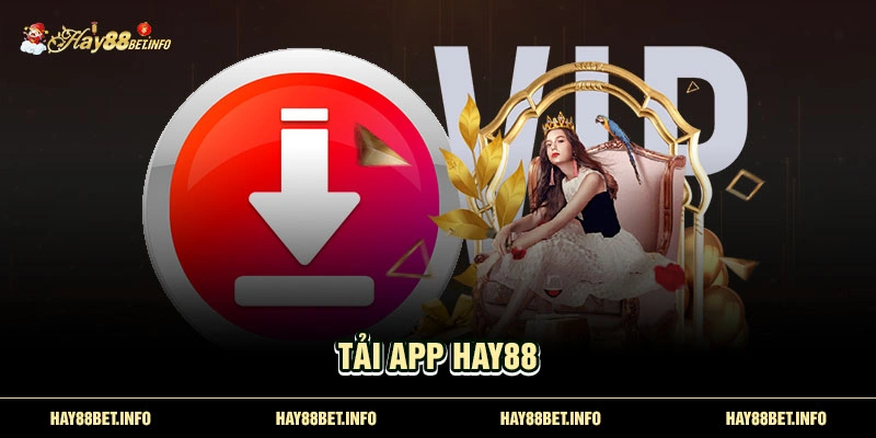 Tải app Hay88