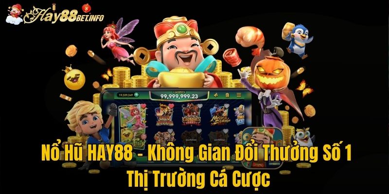 Nổ hũ Hay88